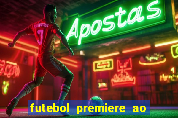 futebol premiere ao vivo gratis